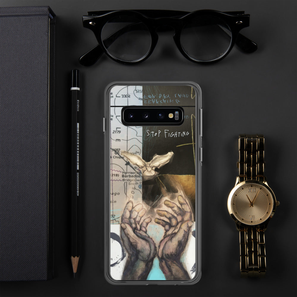 STOP FIGHTING Samsung Case