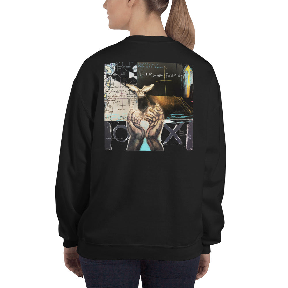 STOP FIGHTING - Unisex Sweatshirt Back Print