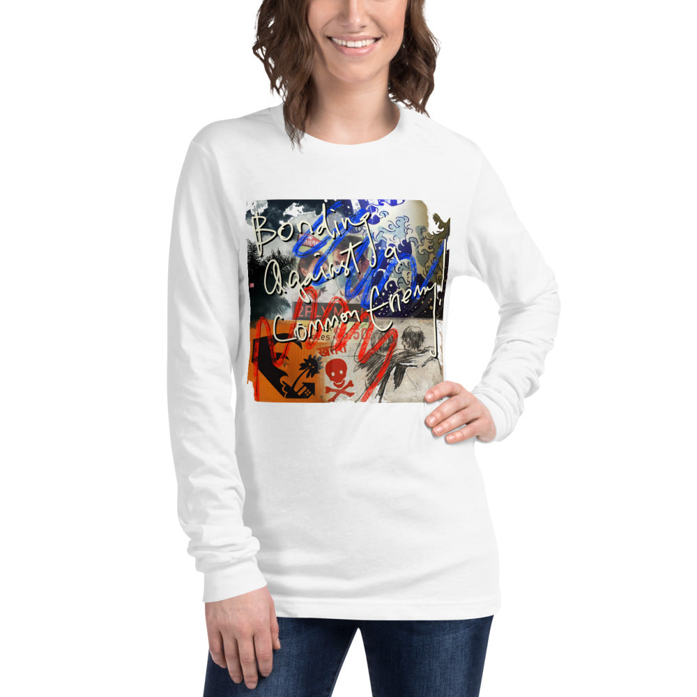 BONDING AGAINST A COMMON ENEMY - Unisex Long Sleeve Tee